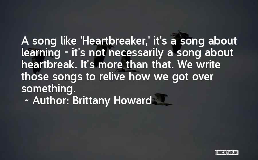 I Am Heartbreaker Quotes By Brittany Howard