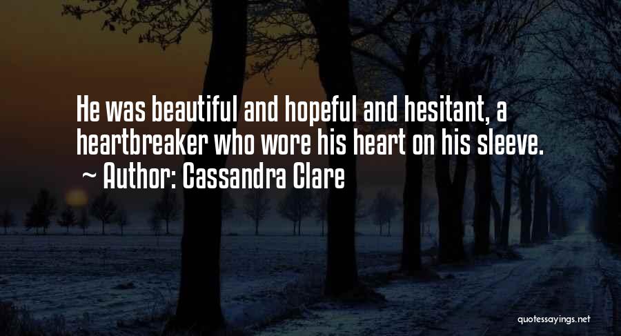 I Am Heartbreaker Quotes By Cassandra Clare