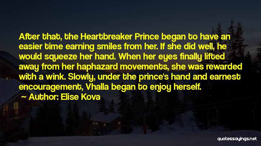 I Am Heartbreaker Quotes By Elise Kova