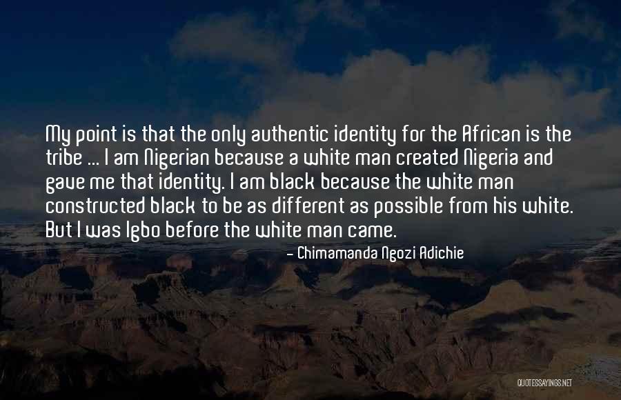 I Am Her Tribe Quotes By Chimamanda Ngozi Adichie I Am Her Tribe Quotes By Chimamanda Ngozi Adichie