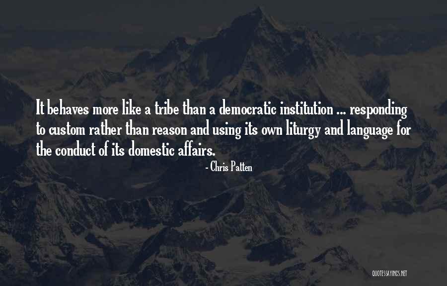 I Am Her Tribe Quotes By Chris Patten I Am Her Tribe Quotes By Chris Patten