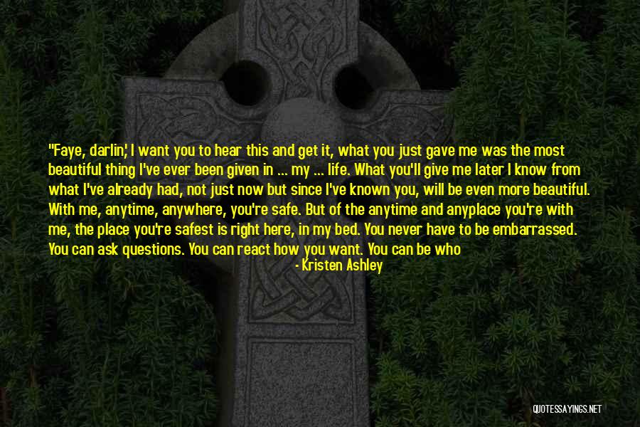 I Am Here Anytime Quotes By Kristen Ashley I Am Here Anytime Quotes By Kristen Ashley