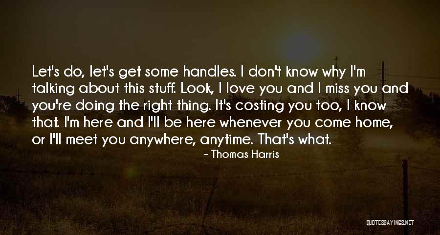 I Am Here Anytime Quotes By Thomas Harris I Am Here Anytime Quotes By Thomas Harris