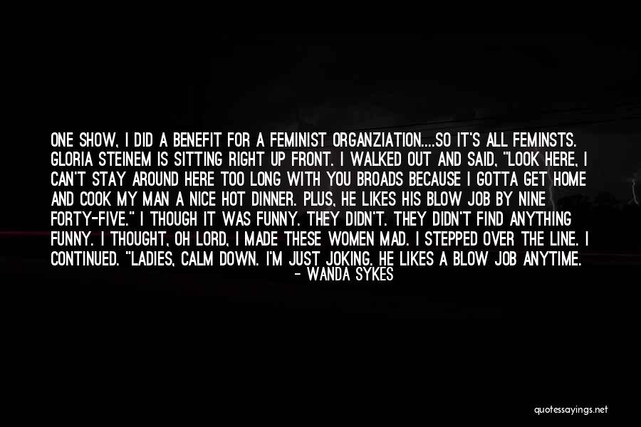 I Am Here Anytime Quotes By Wanda Sykes I Am Here Anytime Quotes By Wanda Sykes