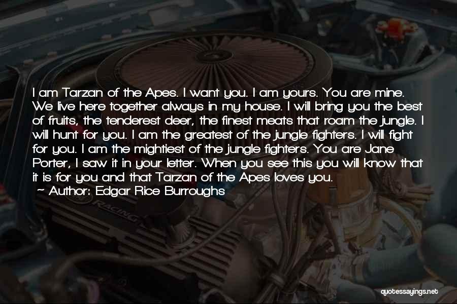 I Am Here Best Quotes By Edgar Rice Burroughs