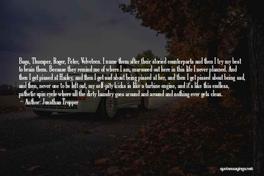 I Am Here Best Quotes By Jonathan Tropper I Am Here Best Quotes By Jonathan Tropper