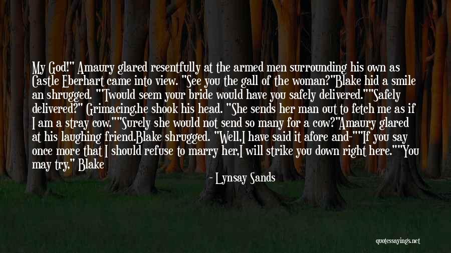 I Am Here For You Friend Quotes By Lynsay Sands I Am Here For You Friend Quotes By Lynsay Sands