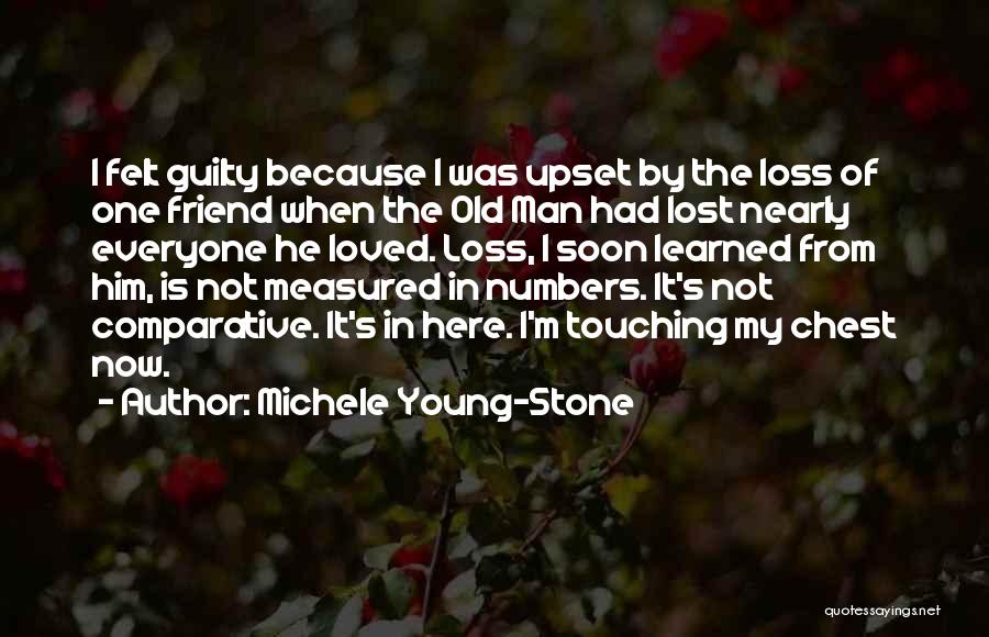 I Am Here For You Friend Quotes By Michele Young-Stone