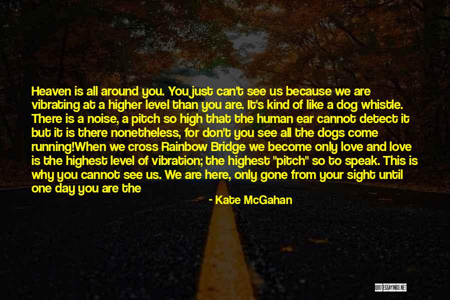 I Am Here For You Quotes By Kate McGahan