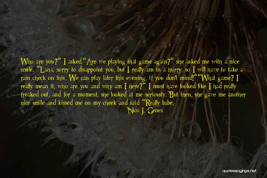 I Am Here For You Quotes By Nico J. Genes