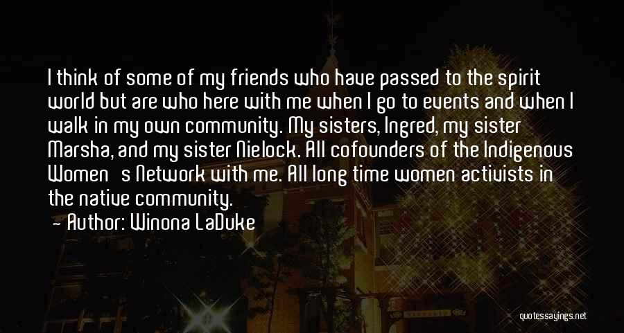 I Am Here For You Sister Quotes By Winona LaDuke