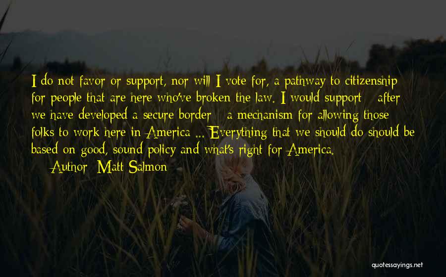 I Am Here To Support You Quotes By Matt Salmon