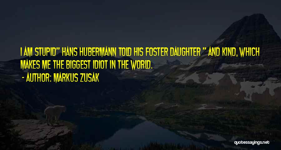 I Am His Daughter Quotes By Markus Zusak