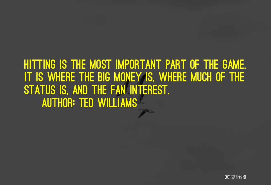 I Am His Fan Quotes By Ted Williams