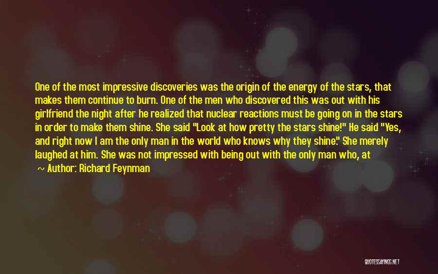 I Am His Girlfriend Quotes By Richard Feynman