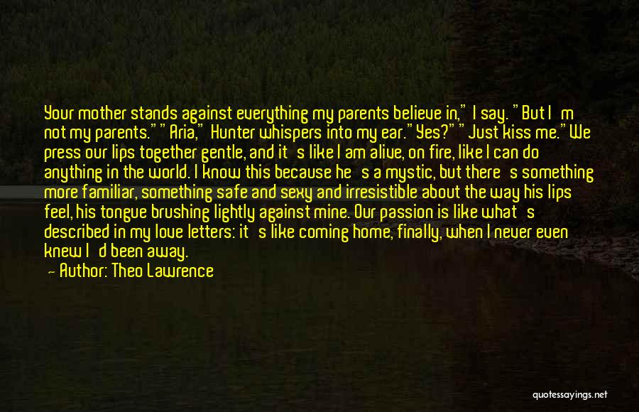 I Am His Mother Quotes By Theo Lawrence