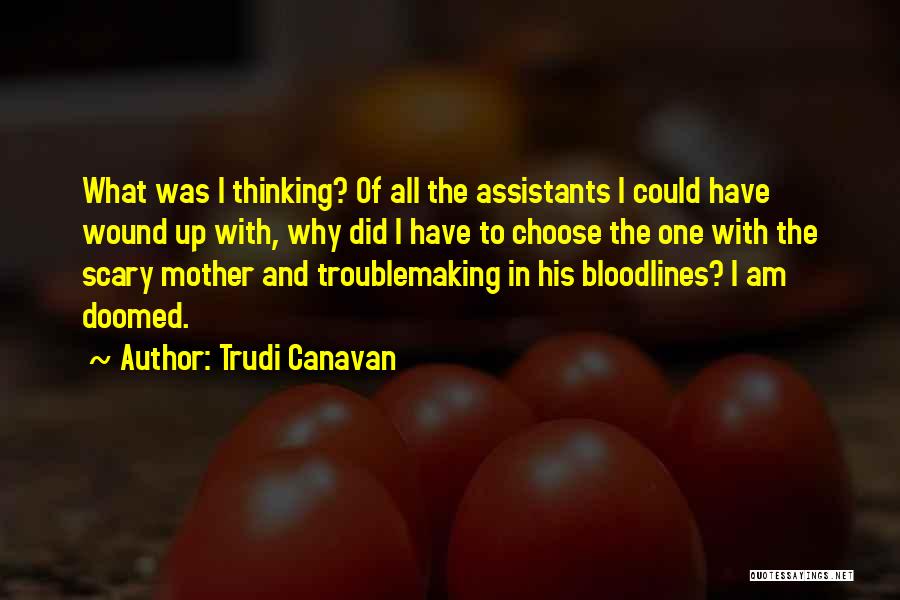 I Am His Mother Quotes By Trudi Canavan