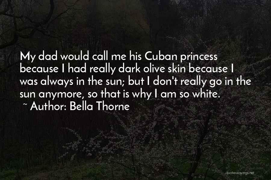 I Am His Princess Quotes By Bella Thorne