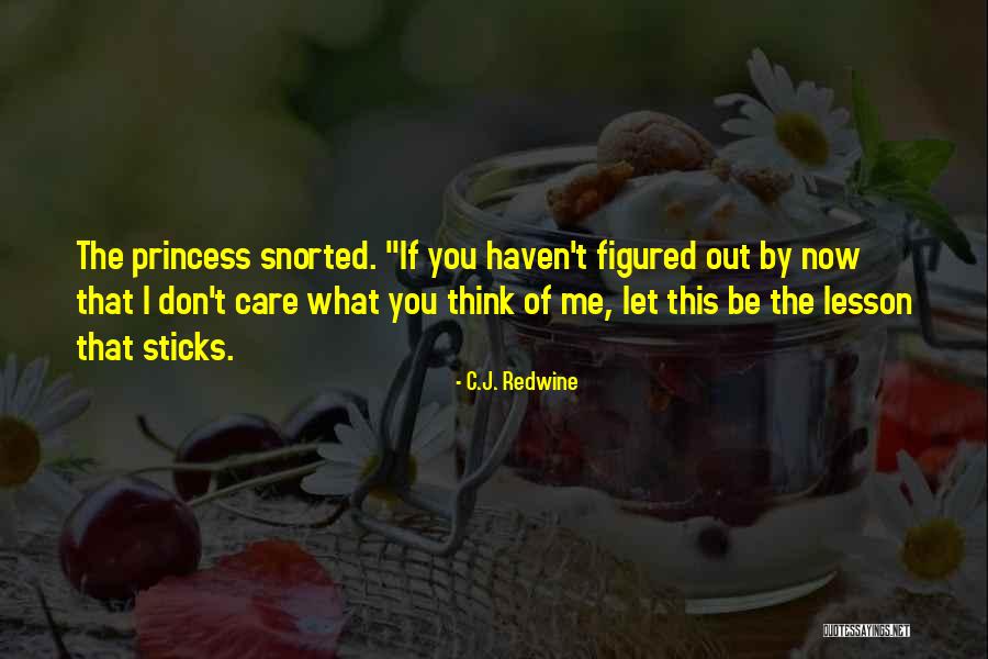 I Am His Princess Quotes By C.J. Redwine