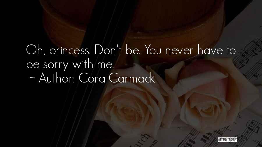 I Am His Princess Quotes By Cora Carmack