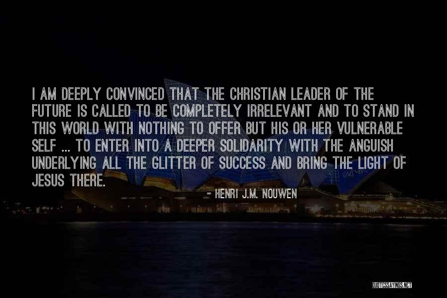 I Am His Quotes By Henri J.M. Nouwen