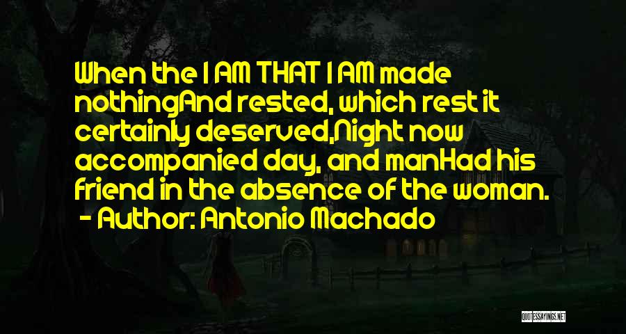 I Am His Woman Quotes By Antonio Machado