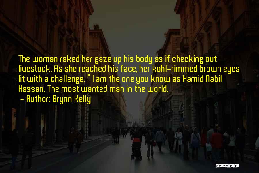 I Am His Woman Quotes By Brynn Kelly