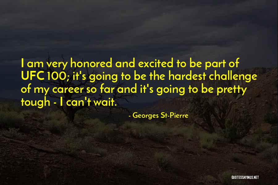 I Am Honored Quotes By Georges St-Pierre I Am Honored Quotes By Georges St-Pierre