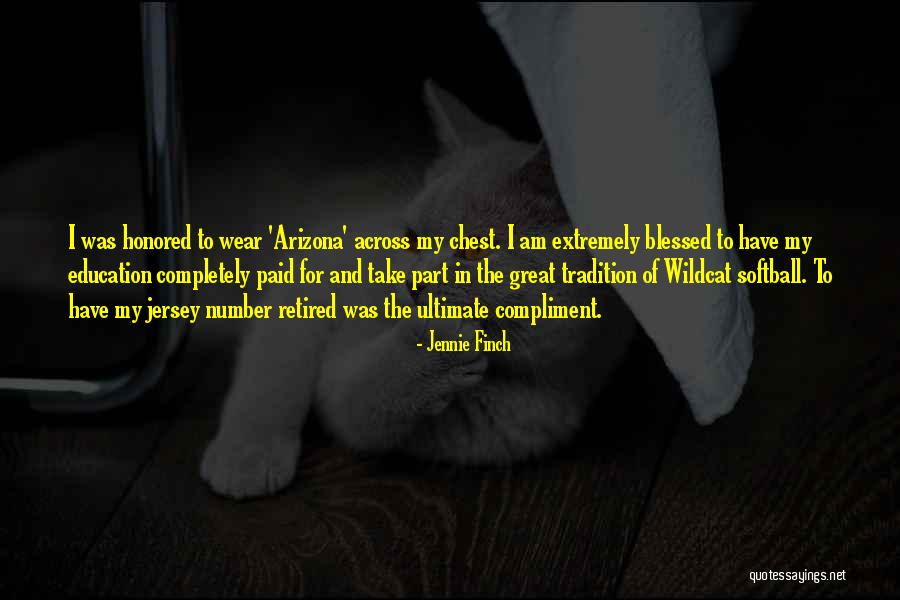 I Am Honored Quotes By Jennie Finch I Am Honored Quotes By Jennie Finch
