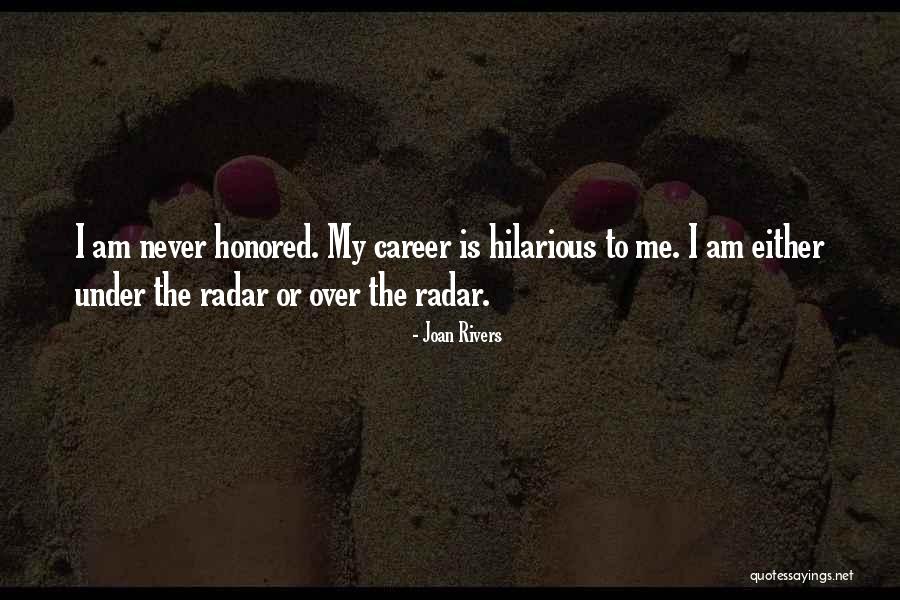 I Am Honored Quotes By Joan Rivers I Am Honored Quotes By Joan Rivers