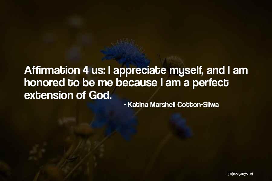 I Am Honored Quotes By Katina Marshell Cotton-Sliwa I Am Honored Quotes By Katina Marshell Cotton-Sliwa