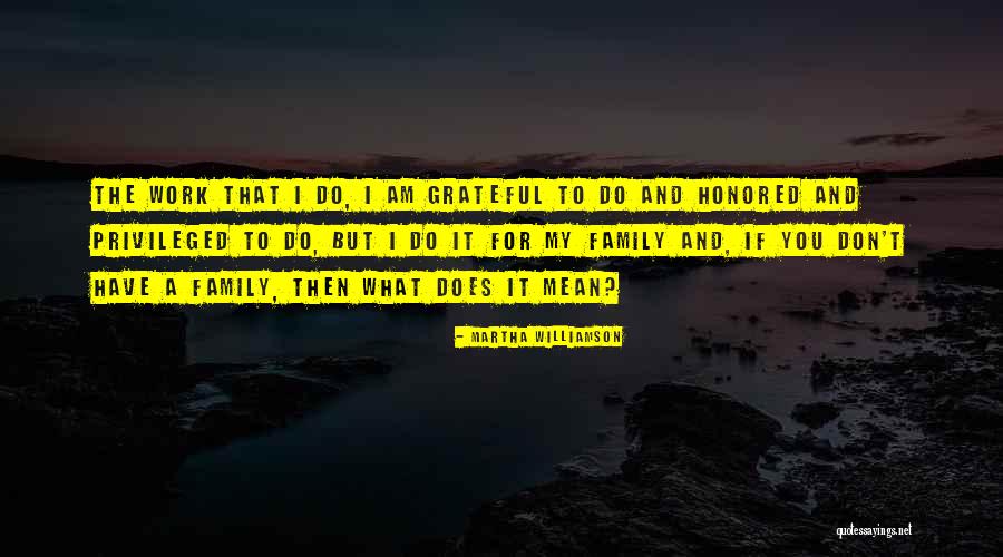 I Am Honored Quotes By Martha Williamson I Am Honored Quotes By Martha Williamson