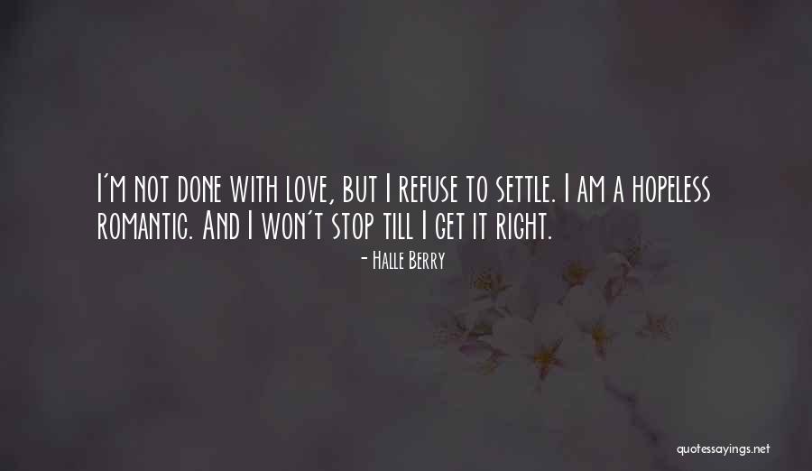I Am Hopeless Quotes By Halle Berry I Am Hopeless Quotes By Halle Berry
