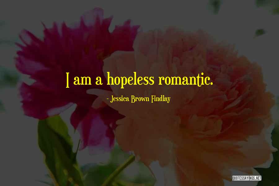 I Am Hopeless Quotes By Jessica Brown Findlay I Am Hopeless Quotes By Jessica Brown Findlay