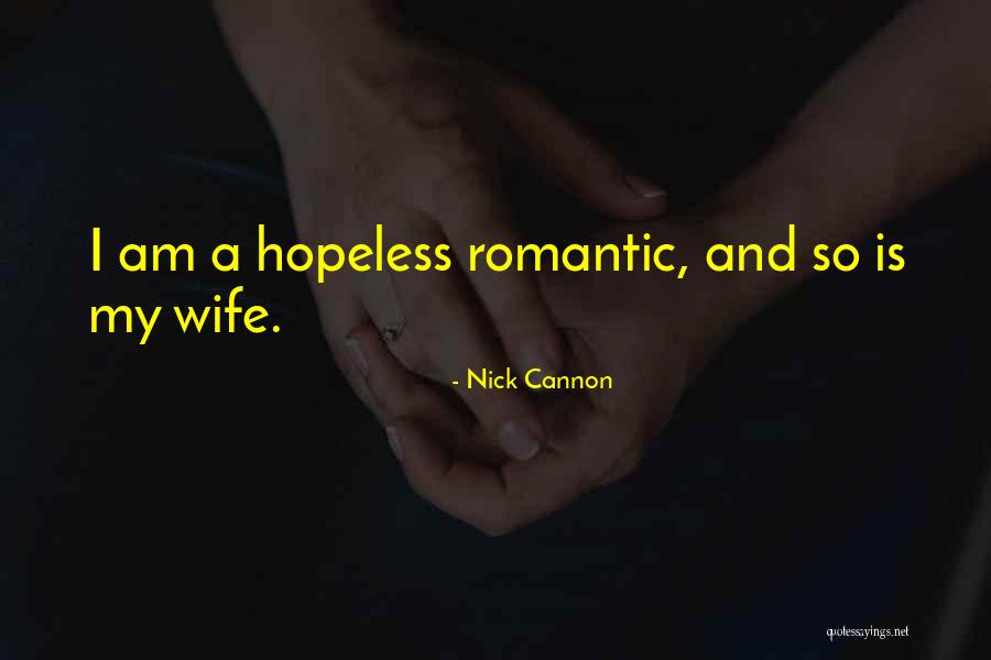 I Am Hopeless Quotes By Nick Cannon I Am Hopeless Quotes By Nick Cannon
