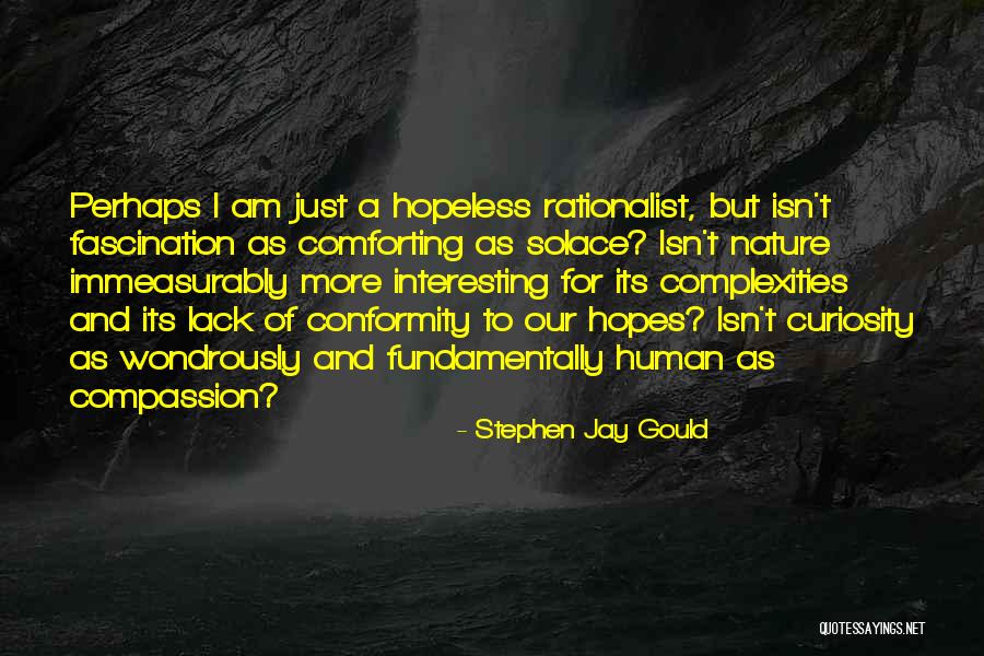 I Am Hopeless Quotes By Stephen Jay Gould I Am Hopeless Quotes By Stephen Jay Gould