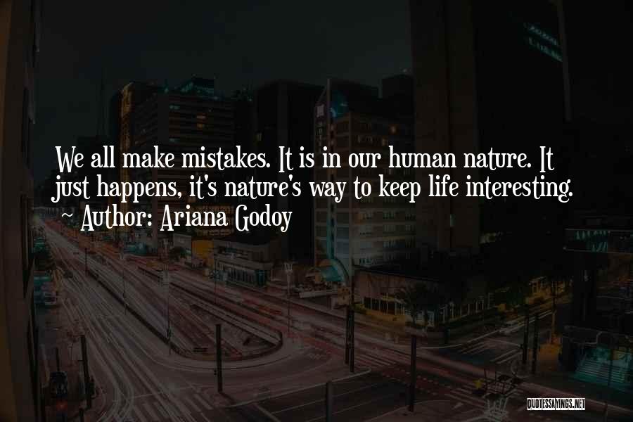 I Am Human And I Make Mistakes Quotes By Ariana Godoy