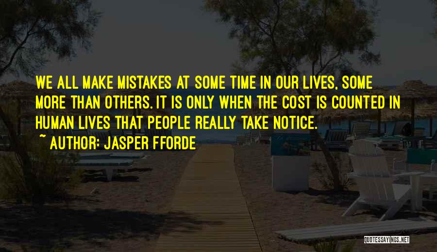 I Am Human And I Make Mistakes Quotes By Jasper Fforde