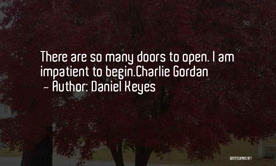 I Am Impatient Quotes By Daniel Keyes