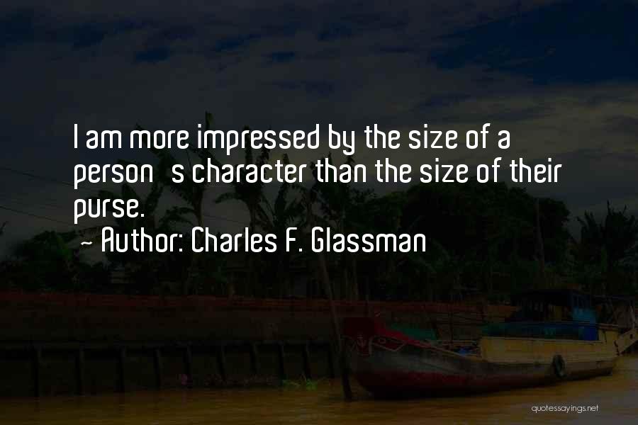 I Am Impressed Quotes By Charles F. Glassman