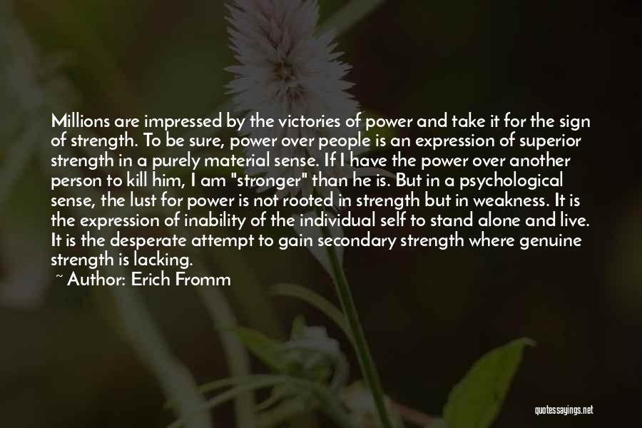I Am Impressed Quotes By Erich Fromm