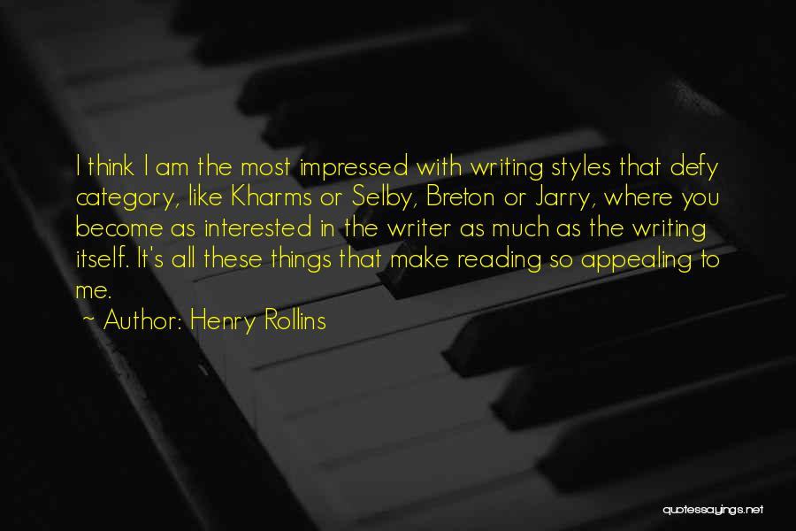 I Am Impressed Quotes By Henry Rollins