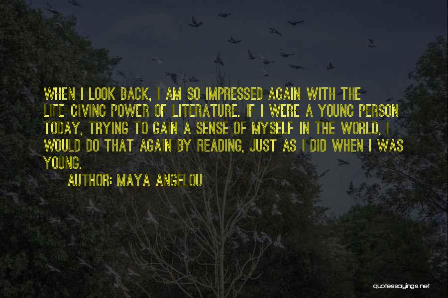 I Am Impressed Quotes By Maya Angelou