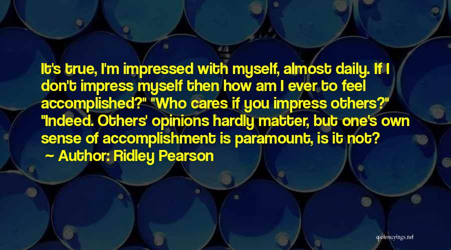 I Am Impressed Quotes By Ridley Pearson