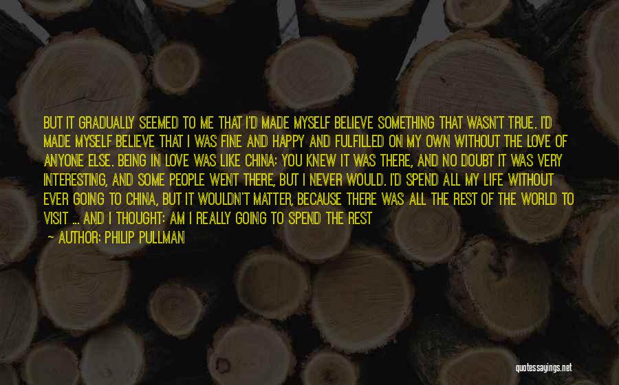 I Am In Love Again Quotes By Philip Pullman