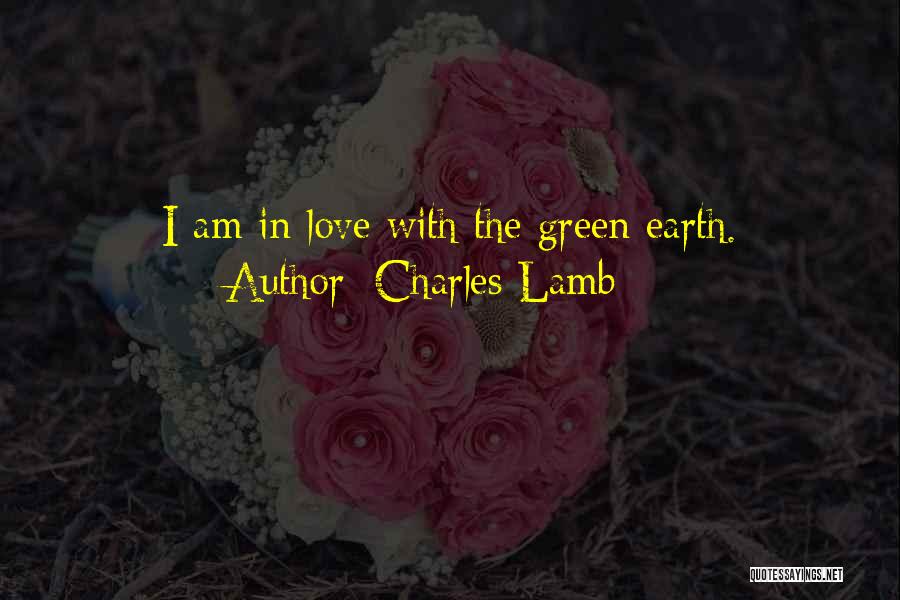 I Am In Love With Nature Quotes By Charles Lamb