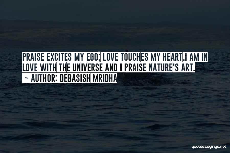 I Am In Love With Nature Quotes By Debasish Mridha