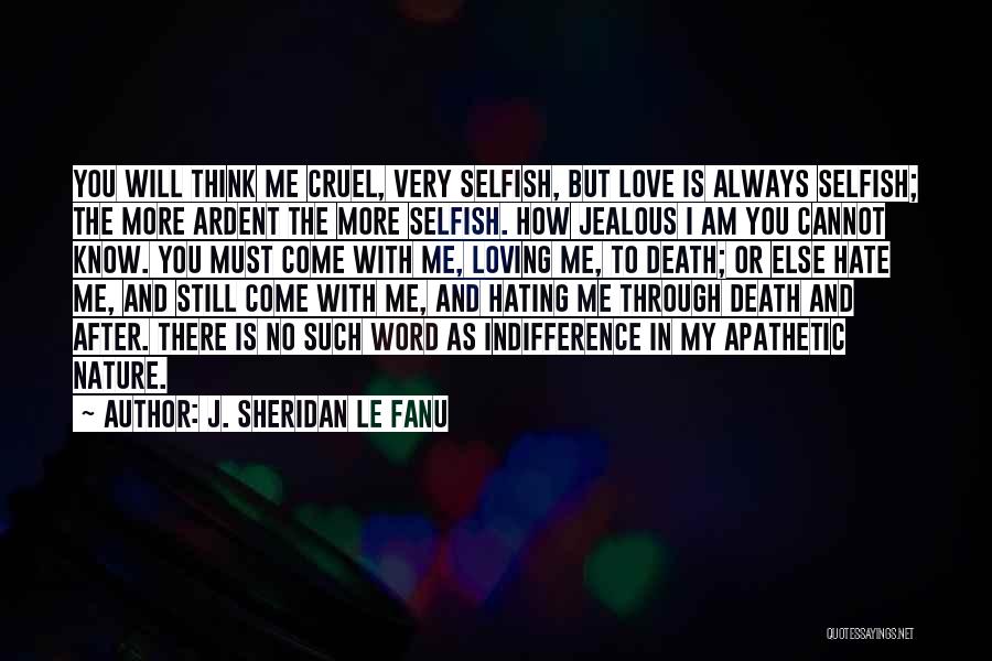 I Am In Love With Nature Quotes By J. Sheridan Le Fanu