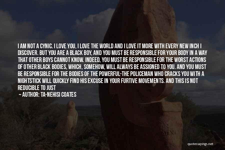 I Am In Love With You Quotes By Ta-Nehisi Coates