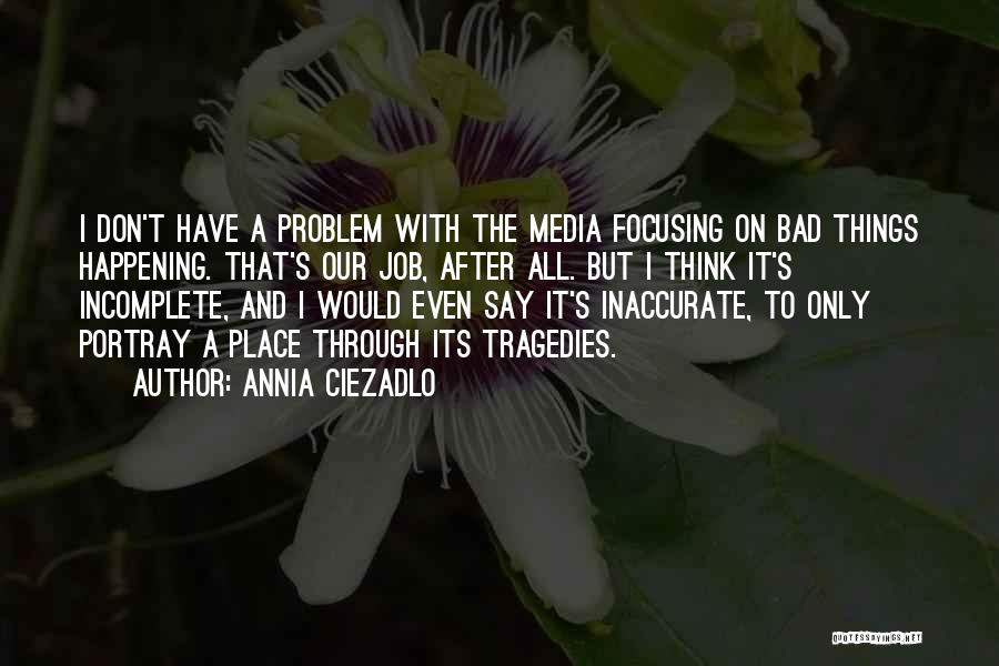 I Am Incomplete Quotes By Annia Ciezadlo